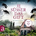 Je süßer das Gift : Mags Blake (German) cover image