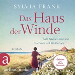 Das Haus der Winde : Asta Nielsen und ein Sommer auf Hiddensee cover image