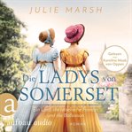 Die Ladys von Somerset : Ein Lord, die rebellische Frances und die Ballsaison cover image