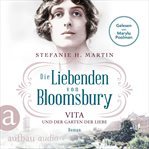 Vita und der Garten der Liebe : Die Liebenden von Bloomsbury cover image