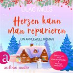 Herzen kann man reparieren : Applewell Village (German) cover image