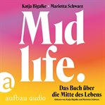 Midlife : Das Buch über die Mitte des Lebens cover image