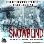 Snowblind - Tödlicher Schnee cover image