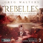 Rebelles : Die Bestien Chroniken cover image