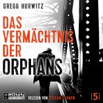 Das Vermächtnis der Orphans : Orphan X (German) cover image