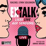Ex Talk : Liebe live auf Sendung cover image