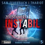 Zeitschmerz : Instabil (German) cover image