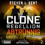 Abtrünnig. Clone rebellion cover image