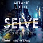 Selve : Zerrissene Leben cover image