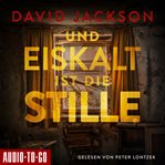 Und Eiskalt Ist Die Stille cover image