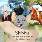 Skibbie Und Der Mutige Plan Der Barmbeker Tiere cover image