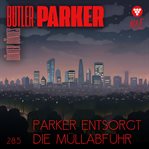 Parker entsorgt die Müllabfuhr cover image