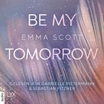 Be My Tomorrow cover image