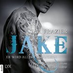 Jake: Er Wird Alles Verändern cover image