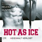Hot as Ice - Heißkalt Verlobt cover image