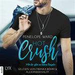 Hot Crush : Mit Dir Gibt Es Keine Regeln cover image