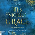 This Vicious Grace - Die Verbannten cover image