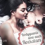 Bodyguards sind auch Rockstars : Rockstars (German) cover image