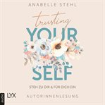 Trusting Yourself : Steh zu dir und für dich ein cover image