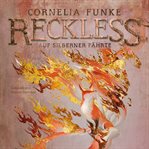 Auf silberner Fährte : Reckless (Funke) (German) cover image
