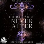 the Ballad of Never After cover image
