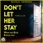 Don't Let Her Stay - Wenn das Böse Einzug hält cover image