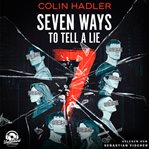 Seven Ways to Tell a Lie cover image