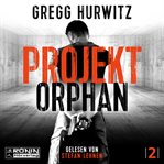Projekt Orphan : Orphan X (German) cover image