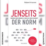 Jenseits Der Norm - Werde Der Mensch, Der Du Sein Kannst cover image
