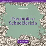 Das Tapfere Schneiderlein : Märchenstunde cover image