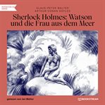 Watson Und Die Frau Aus Dem Meer cover image