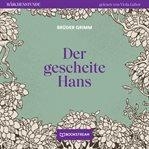 Der Gescheite Hans : Märchenstunde cover image