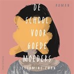 De school voor goede moeders cover image