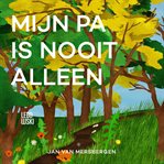 Mijn pa is nooit alleen cover image