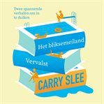 Het Bliksemeiland en Vervalst - Verhalen om in te duiken cover image