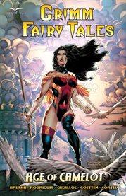 Grimm fairy tales. Volume 2, Age of Camelot cover image