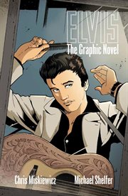 Elvis: The Official Graphic Novel cover image