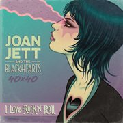 Joan Jett & the Blackhearts: Bad Reputation/I Love Rock 'n' Roll cover image